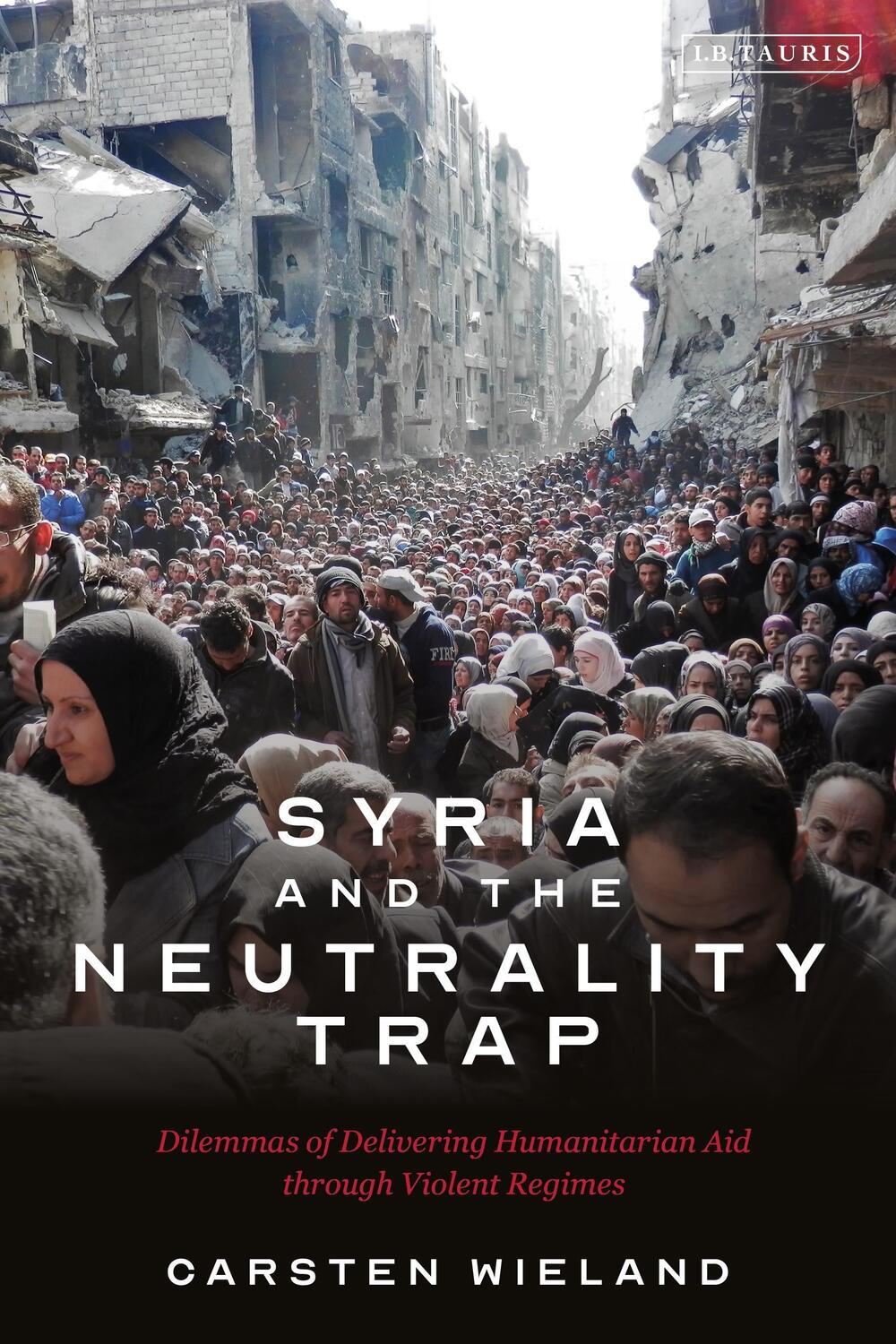 Cover: 9780755641390 | Syria and the Neutrality Trap | Carsten Wieland | Taschenbuch | 2021