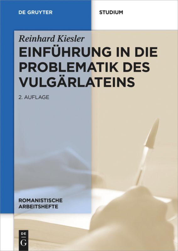 Cover: 9783110546309 | Einführung in die Problematik des Vulgärlateins | Reinhard Kiesler