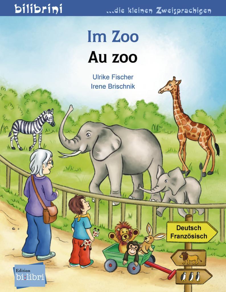 Cover: 9783191595975 | Im Zoo. Kinderbuch Deutsch-Französisch | Ulrike Fischer (u. a.) | 2015