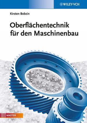 Cover: 9783527330188 | Oberflächentechnik für den Maschinenbau | Kirsten Bobzin | Taschenbuch