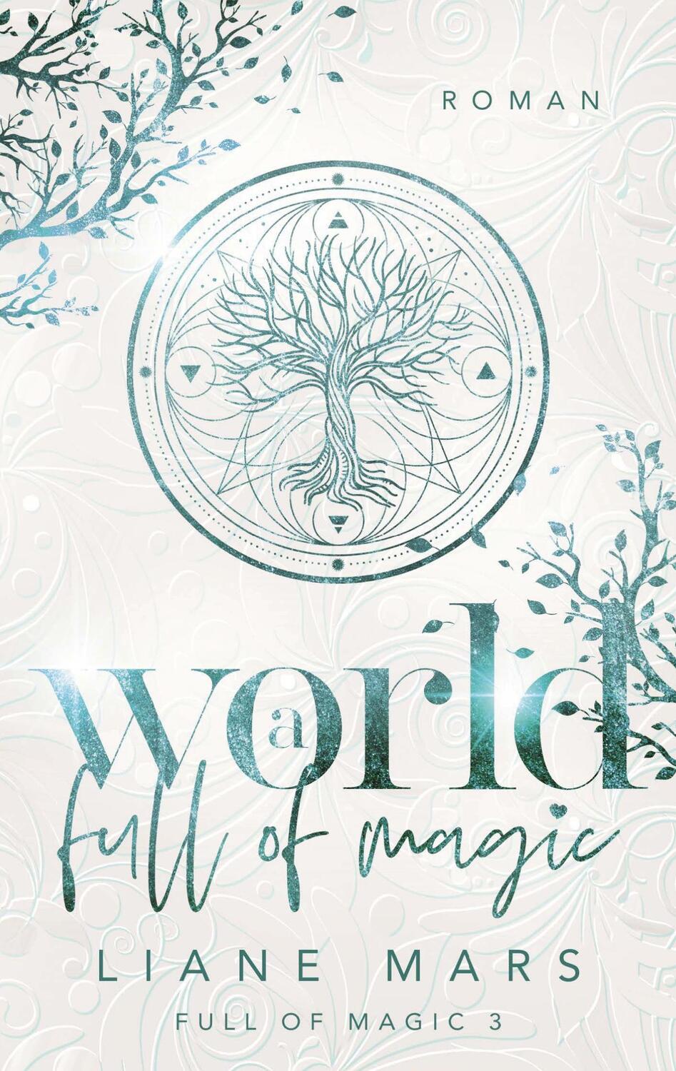 Cover: 9783756237142 | A world full of magic | Liane Mars | Taschenbuch | full of magic
