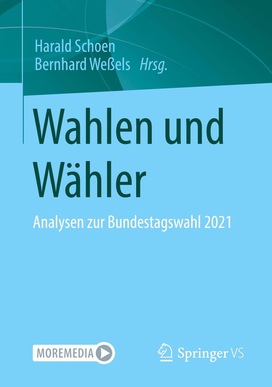 Cover: 9783658426934 | Wahlen und Wähler | Analysen zur Bundestagswahl 2021 | Schoen (u. a.)
