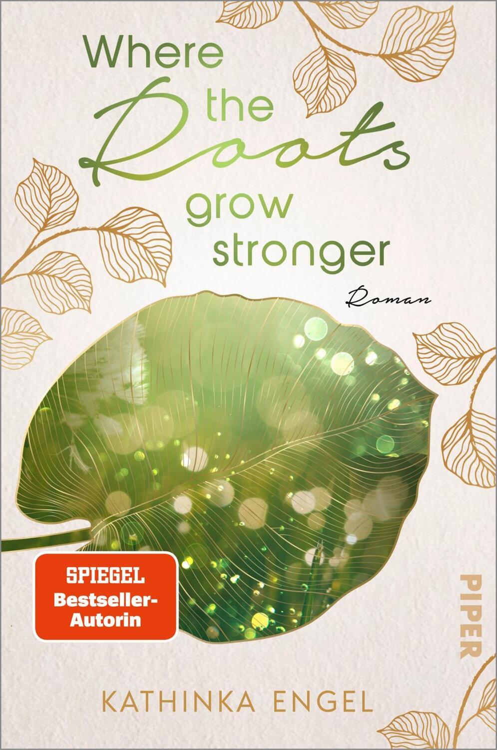 Cover: 9783492062916 | Where the Roots Grow Stronger | Kathinka Engel | Taschenbuch | Deutsch