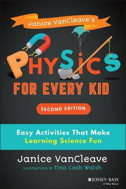 Cover: 9781119654285 | Janice VanCleave's Physics for Every Kid | Janice VanCleave | Buch