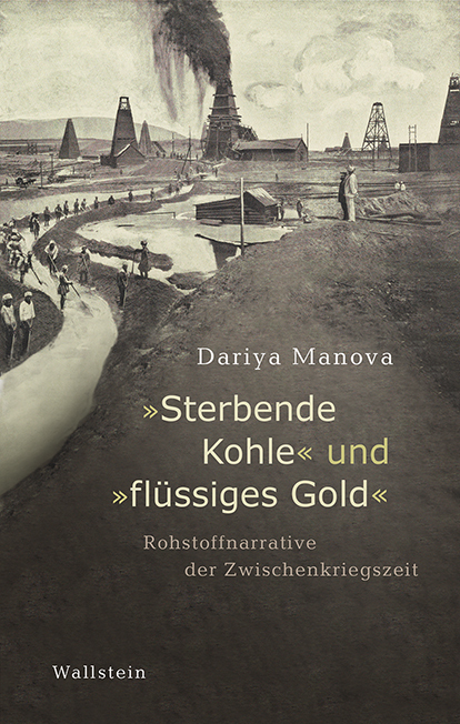 Cover: 9783835339200 | »Sterbende Kohle« und »flüssiges Gold« | Dariya Manova | Buch | 356 S.