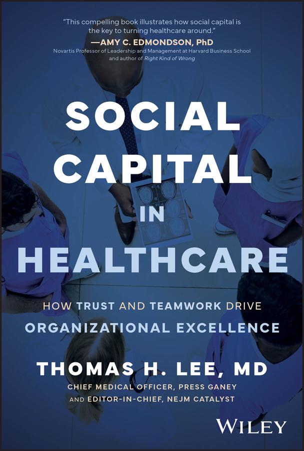 Cover: 9781394312658 | Social Capital in Healthcare | Thomas H Lee | Buch | Englisch | 2025