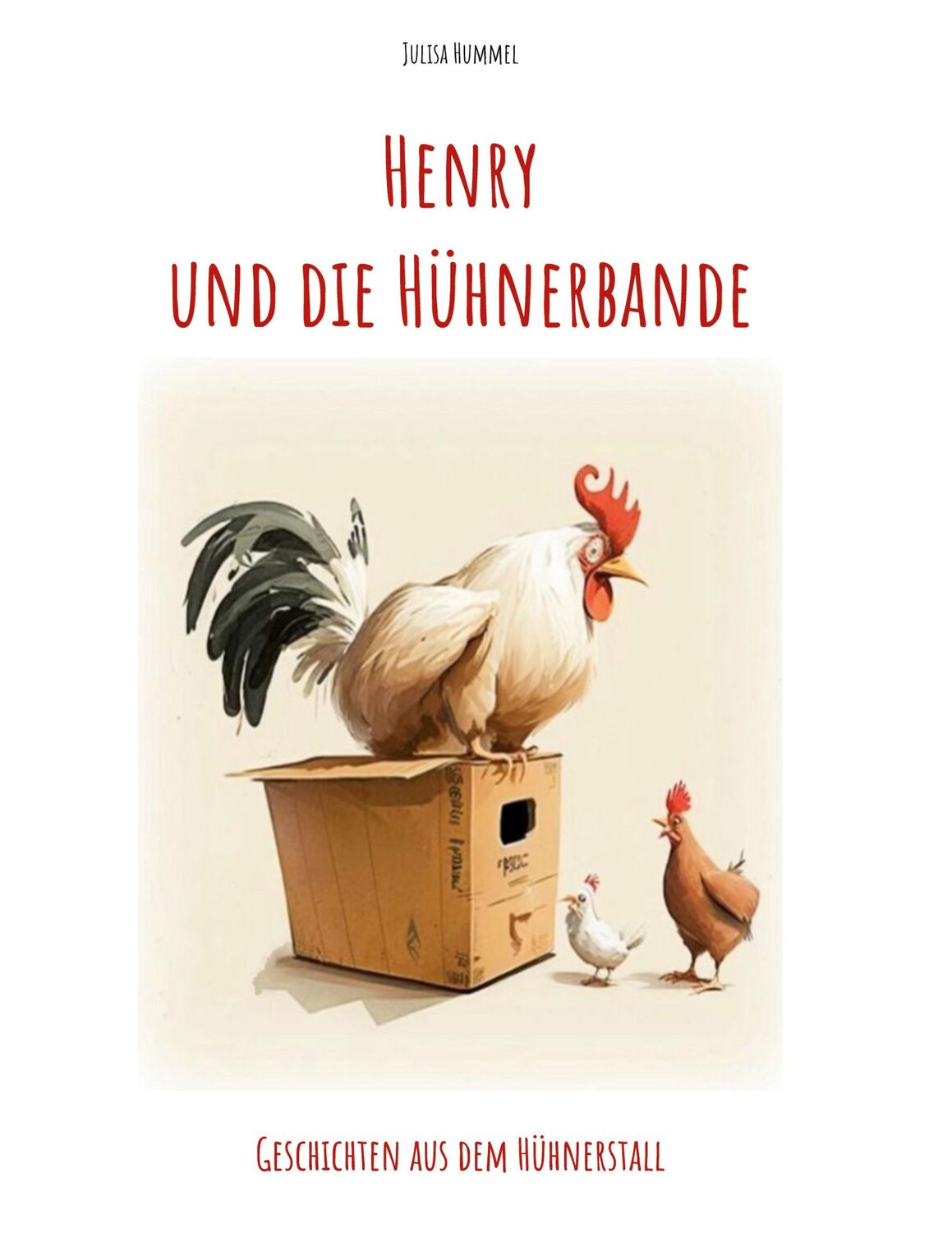 Cover: 9783759712233 | Henry und die Hühnerbande | Geschichten aus dem Hühnerstall | Hummel