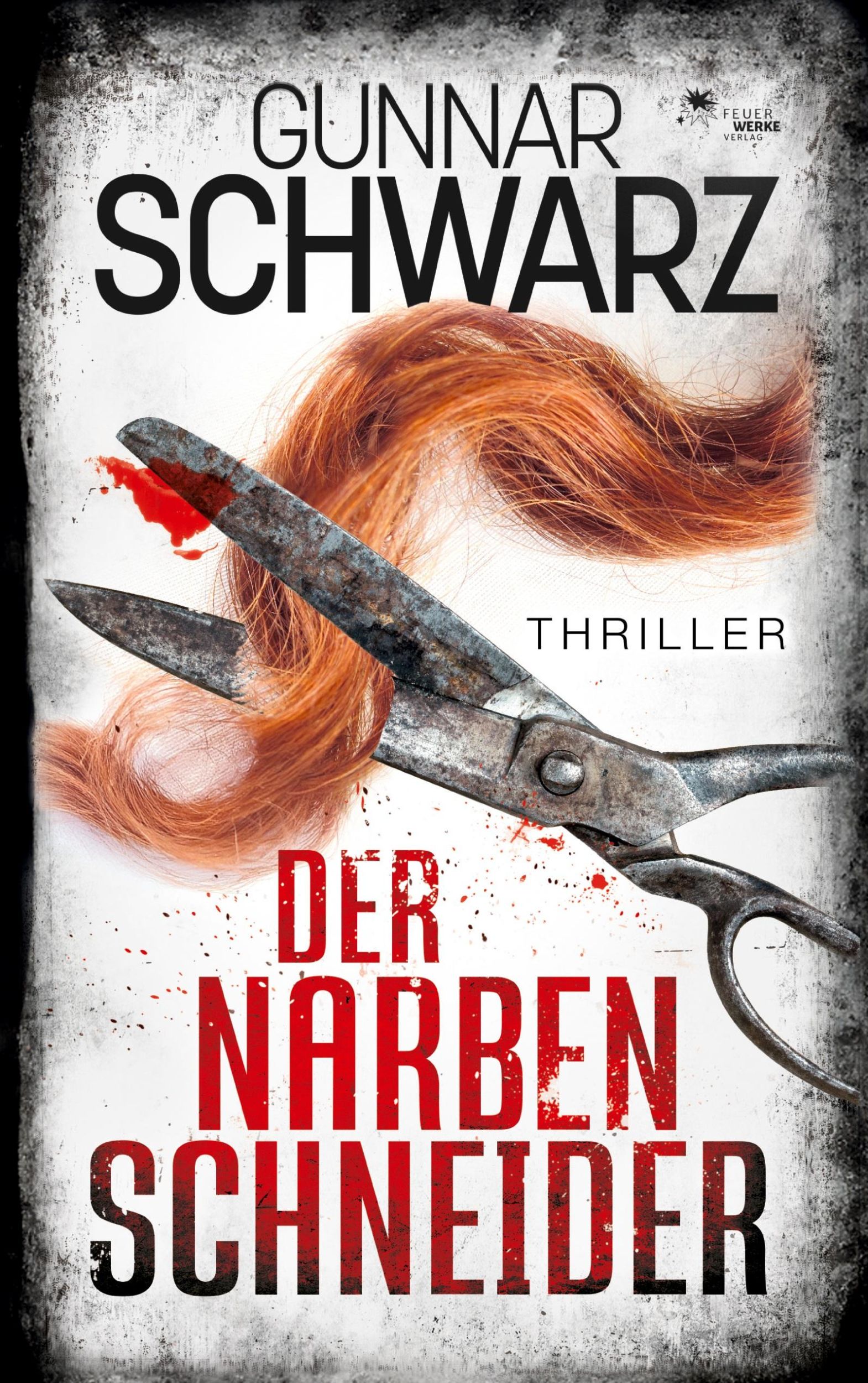 Cover: 9783989540521 | Der Narbenschneider (Thriller) | Gunnar Schwarz | Taschenbuch | 248 S.