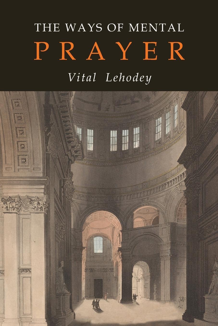 Cover: 9781684224050 | The Ways of Mental Prayer | Vitalis Lehodey (u. a.) | Taschenbuch