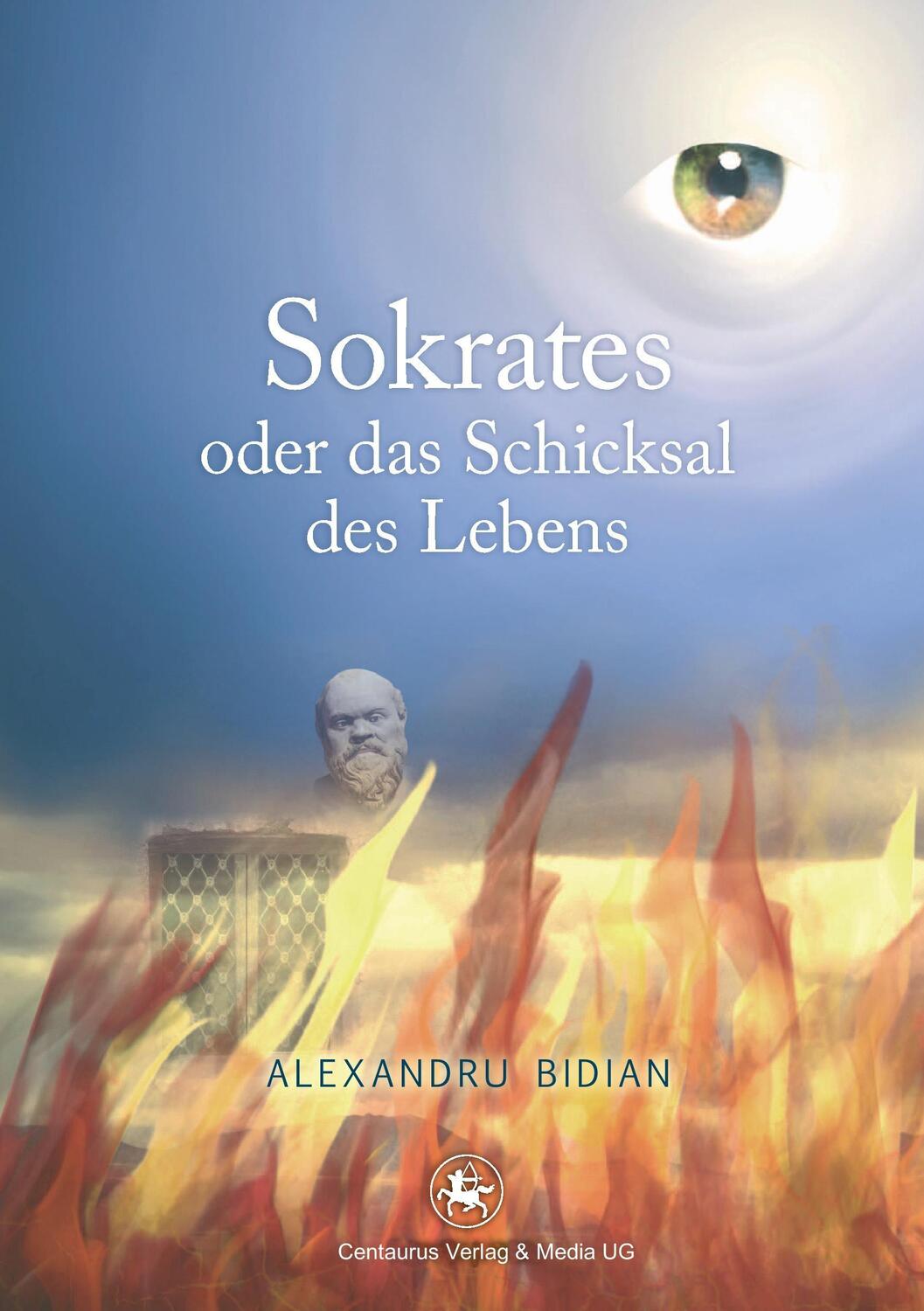 Cover: 9783862262038 | Sokrates oder das Schicksal des Lebens | Augustin Alexandru Bidian
