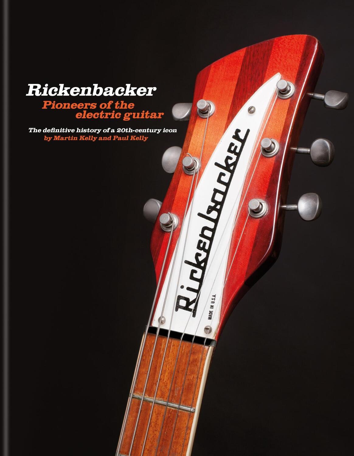 Cover: 9781788404334 | Rickenbacker Guitars: Pioneers of the electric guitar | Kelly (u. a.)