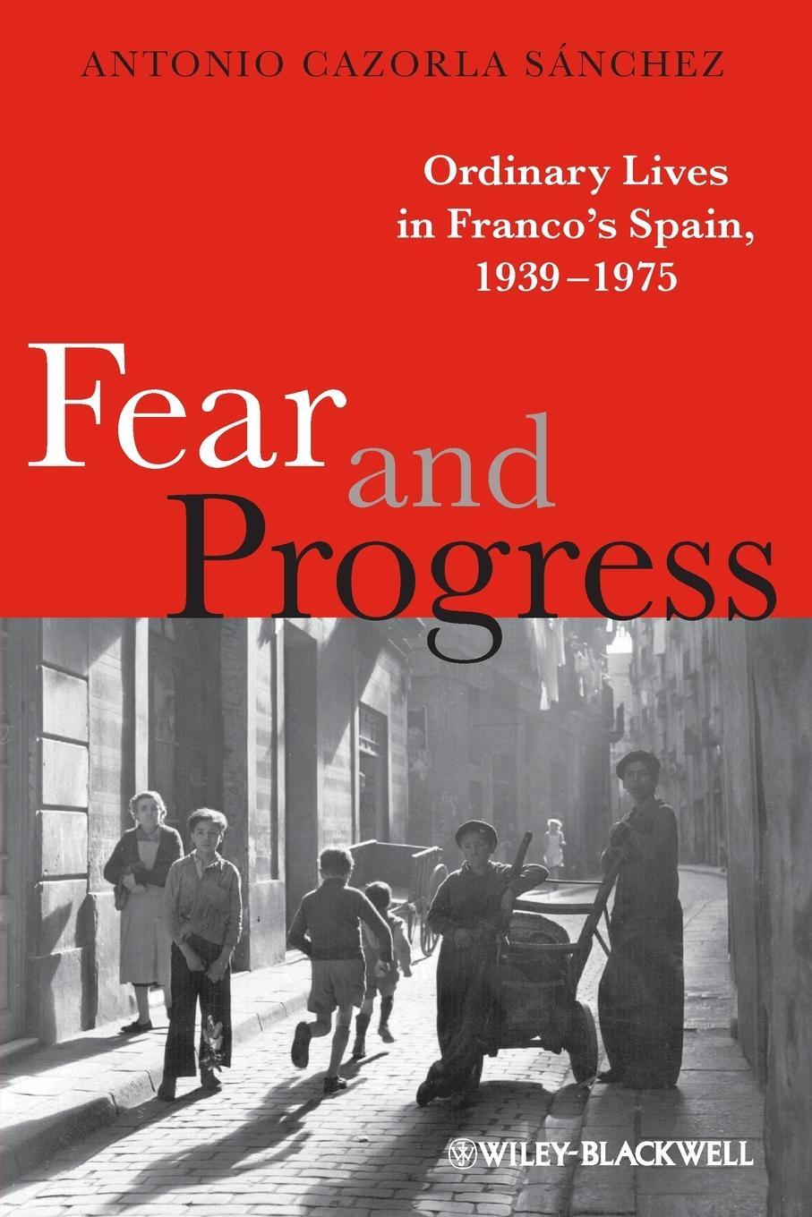 Cover: 9781405133166 | Fear and Progress | Ordinary Lives in Franco's Spain, 1939-1975 | Buch