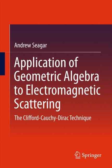 Cover: 9789811000881 | Application of Geometric Algebra to Electromagnetic Scattering | Buch