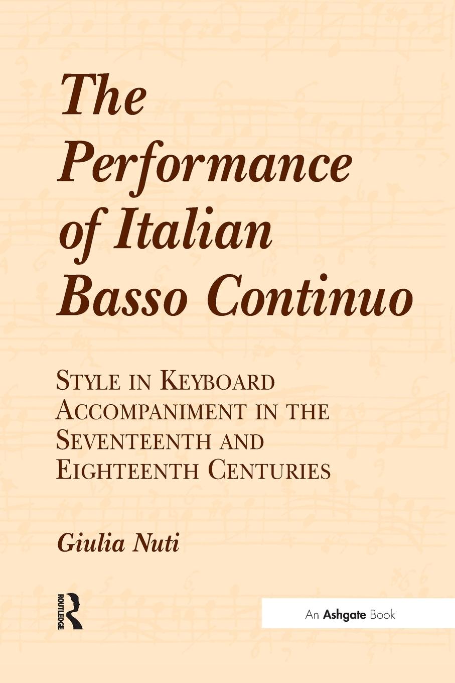 Cover: 9781138257498 | The Performance of Italian Basso Continuo | Giulia Nuti | Taschenbuch