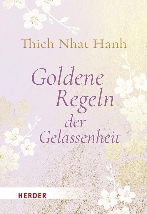 Cover: 9783451034589 | Goldene Regeln der Gelassenheit | Nhat Thich | Buch | 160 S. | Deutsch