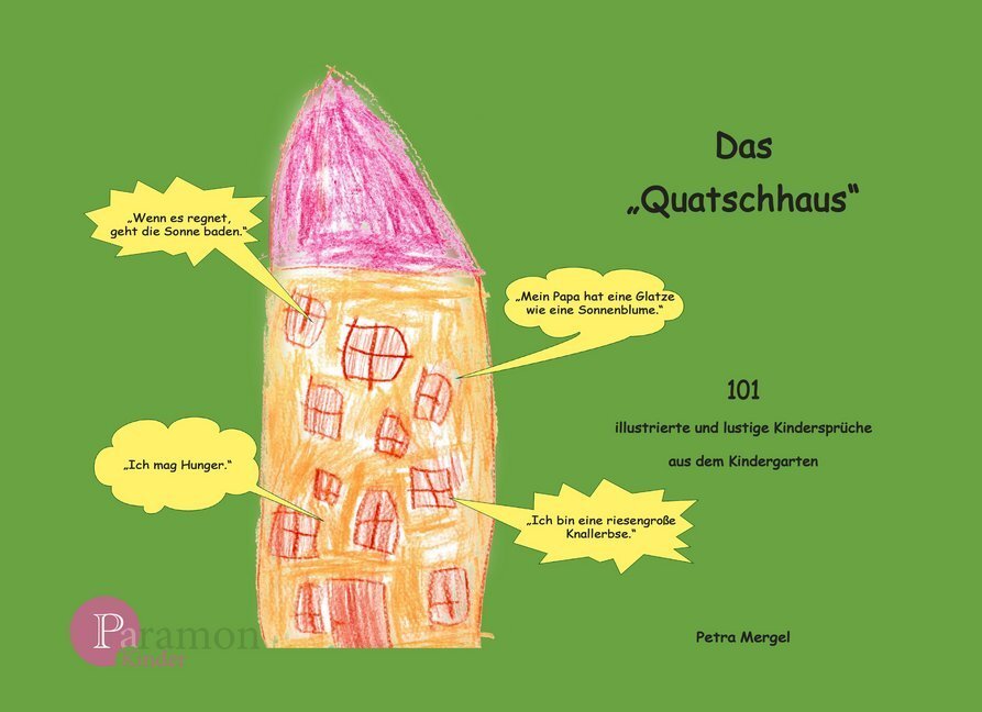 Cover: 9783038305842 | Das Quatschhaus | Petra Mergel | Buch | Gebunden | Deutsch | 2020