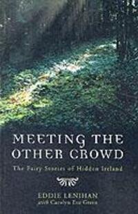 Cover: 9780717136599 | Meeting the Other Crowd | The Fairy Stories of Hidden Ireland | Buch