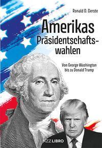 Cover: 9783907396810 | Amerikas Präsidentschaftswahlen | Ronald D. Gerste | Taschenbuch