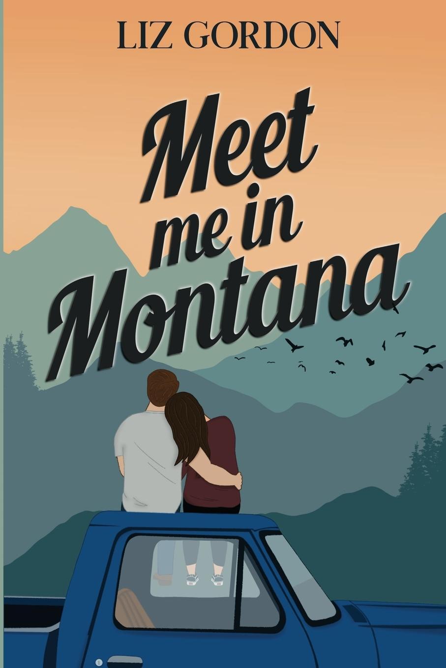 Cover: 9781737774952 | Meet me in Montana | Liz Gordon | Taschenbuch | Paperback | Englisch