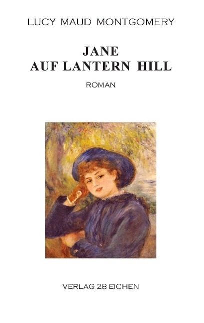 Cover: 9783940597779 | Jane auf Lantern Hill | Roman | Lucy Maud Montgomery | Taschenbuch
