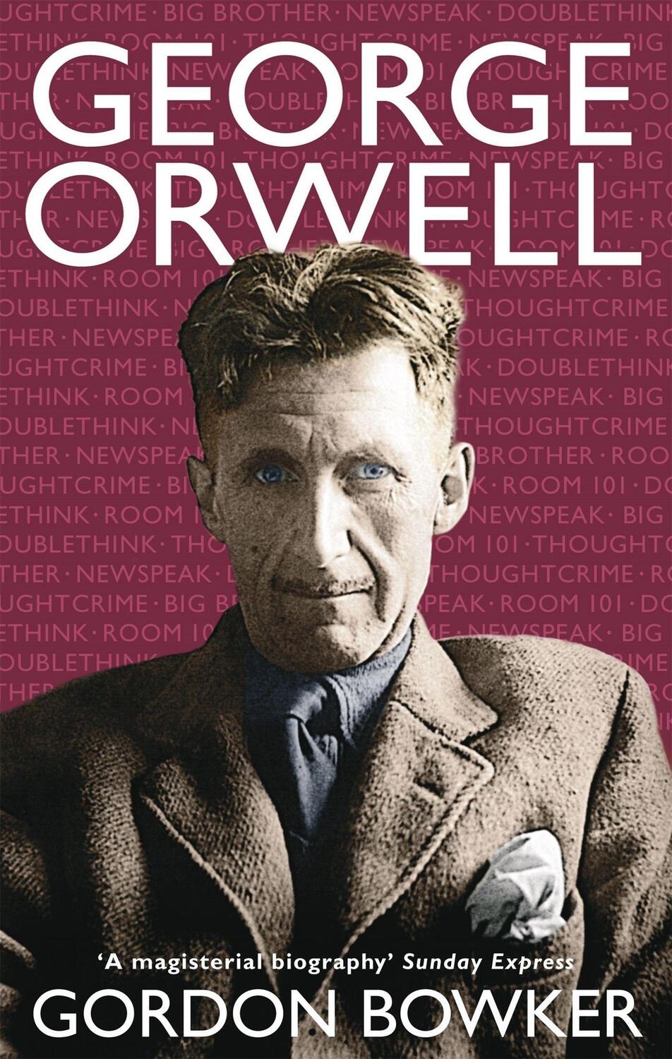 Cover: 9780349115511 | George Orwell | Gordon Bowker | Taschenbuch | Kartoniert / Broschiert