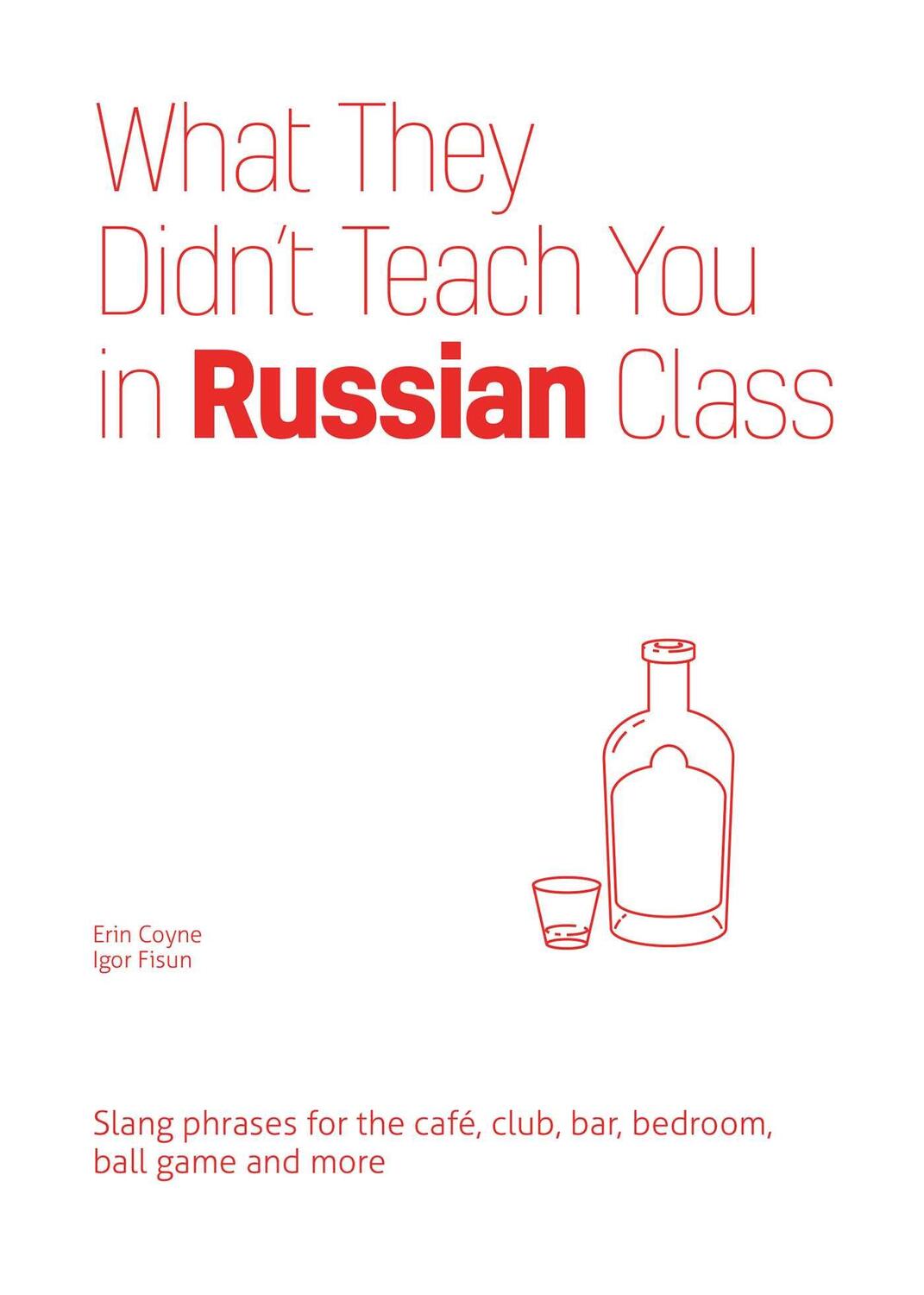 Cover: 9781646043941 | What They Didn't Teach You In Russian Class | Erin Coyne (u. a.)