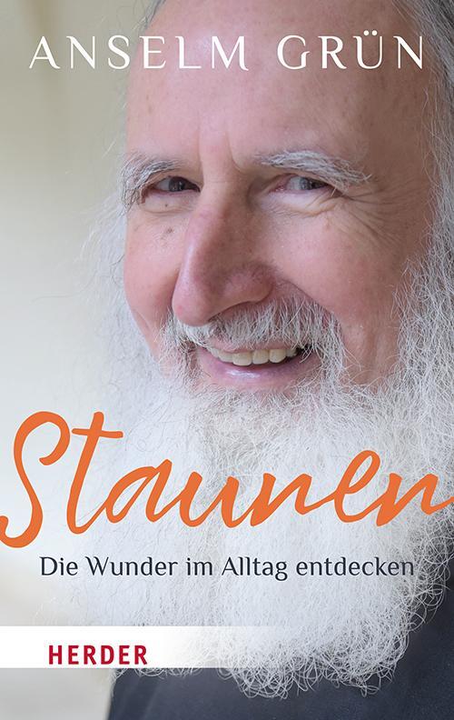 Cover: 9783451033742 | Staunen - Die Wunder im Alltag entdecken | Anselm Grün | Taschenbuch