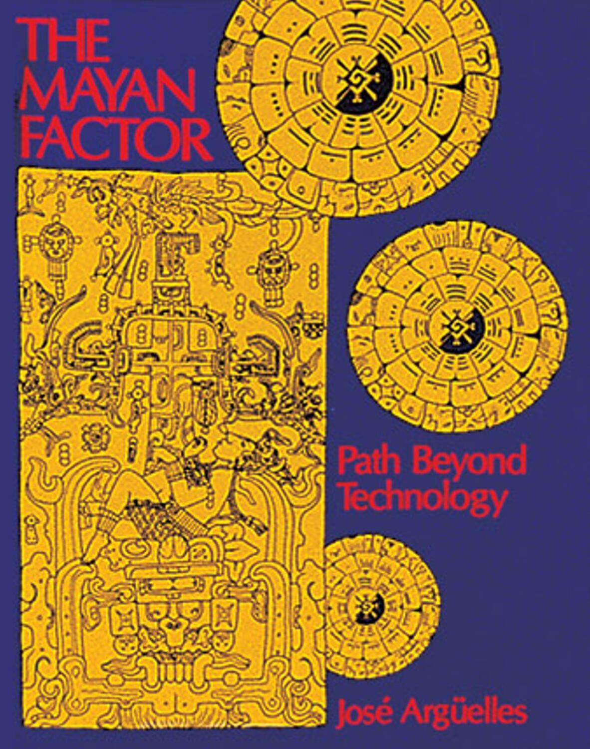 Cover: 9780939680382 | The Mayan Factor: Path Beyond Technology | José Argüelles | Buch