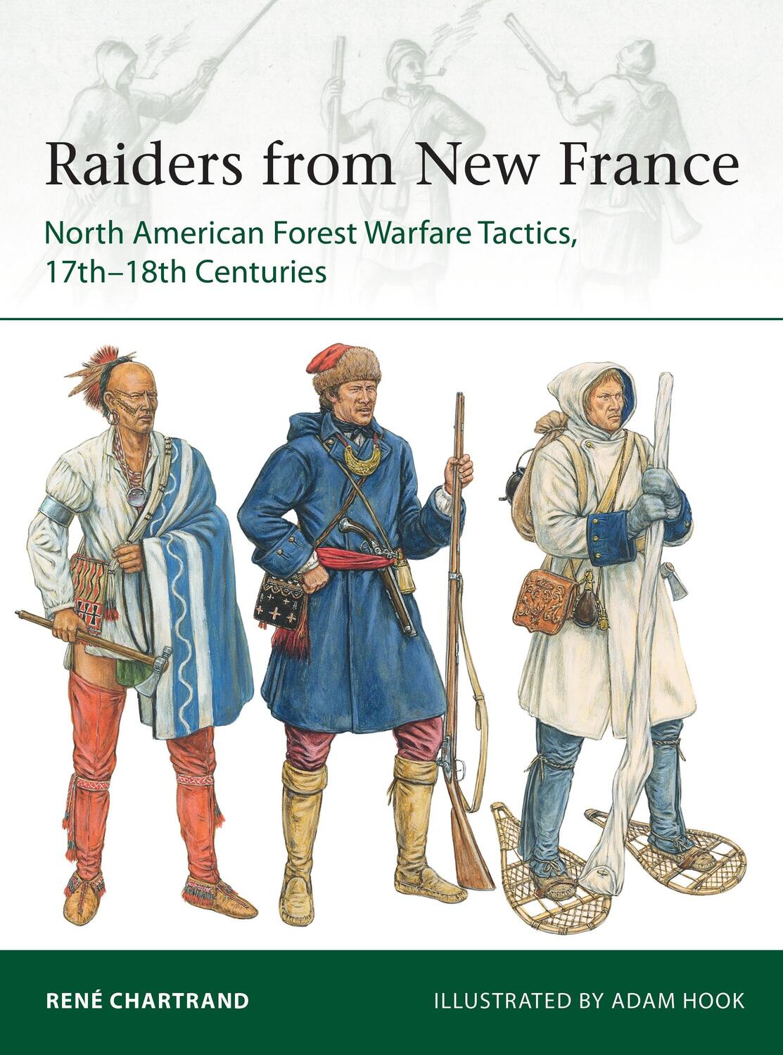 Cover: 9781472833501 | Raiders from New France: North American Forest Warfare Tactics,...
