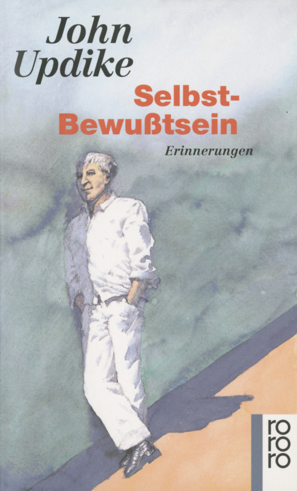 Cover: 9783499137082 | Selbst-Bewußtsein | Erinnerungen | John Updike | Taschenbuch