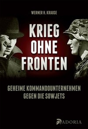 Cover: 9783944951096 | Krieg ohne Fronten | Werner H. Krause | Buch | 2016 | Adoria Verlag
