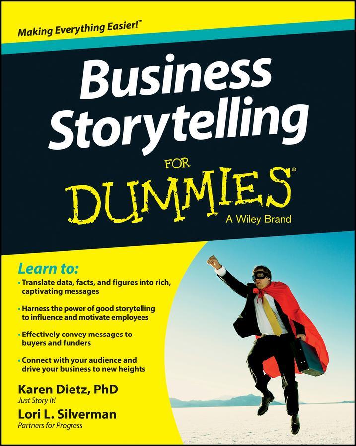 Cover: 9781118661215 | Business Storytelling For Dummies | Karen Dietz (u. a.) | Taschenbuch