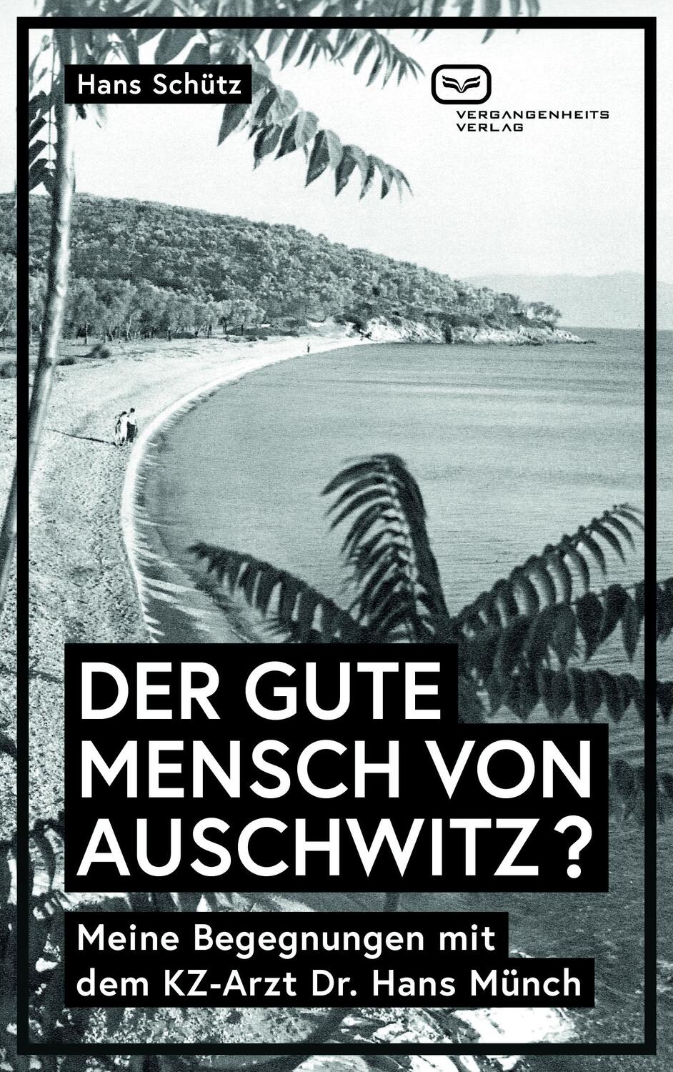 Cover: 9783864082634 | DER GUTE MENSCH VON AUSCHWITZ ? | Hans Schütz | Taschenbuch | Deutsch