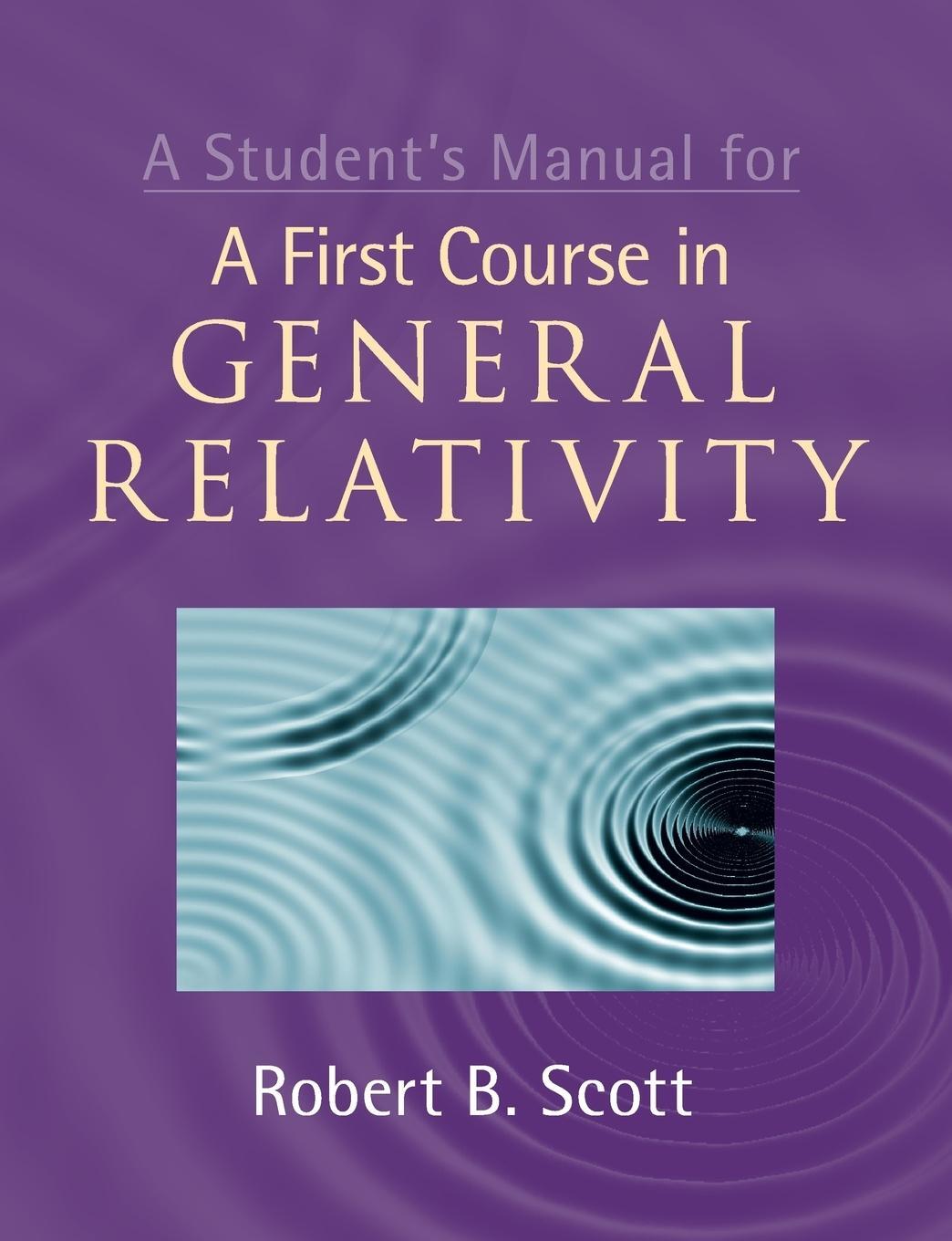 Cover: 9781107638570 | A Student's Manual for A First Course in General Relativity | Scott