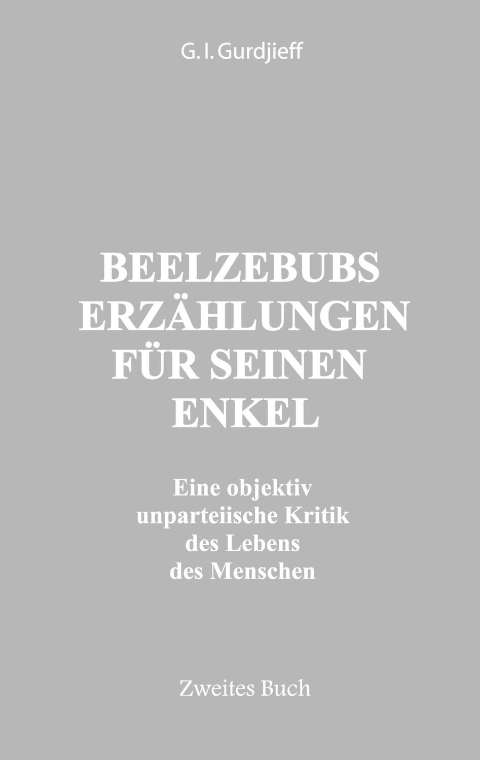 Cover: 9780982351819 | Beelzebubs Erzählungen für seinen Enkel. Zweites Buch | Gurdjieff