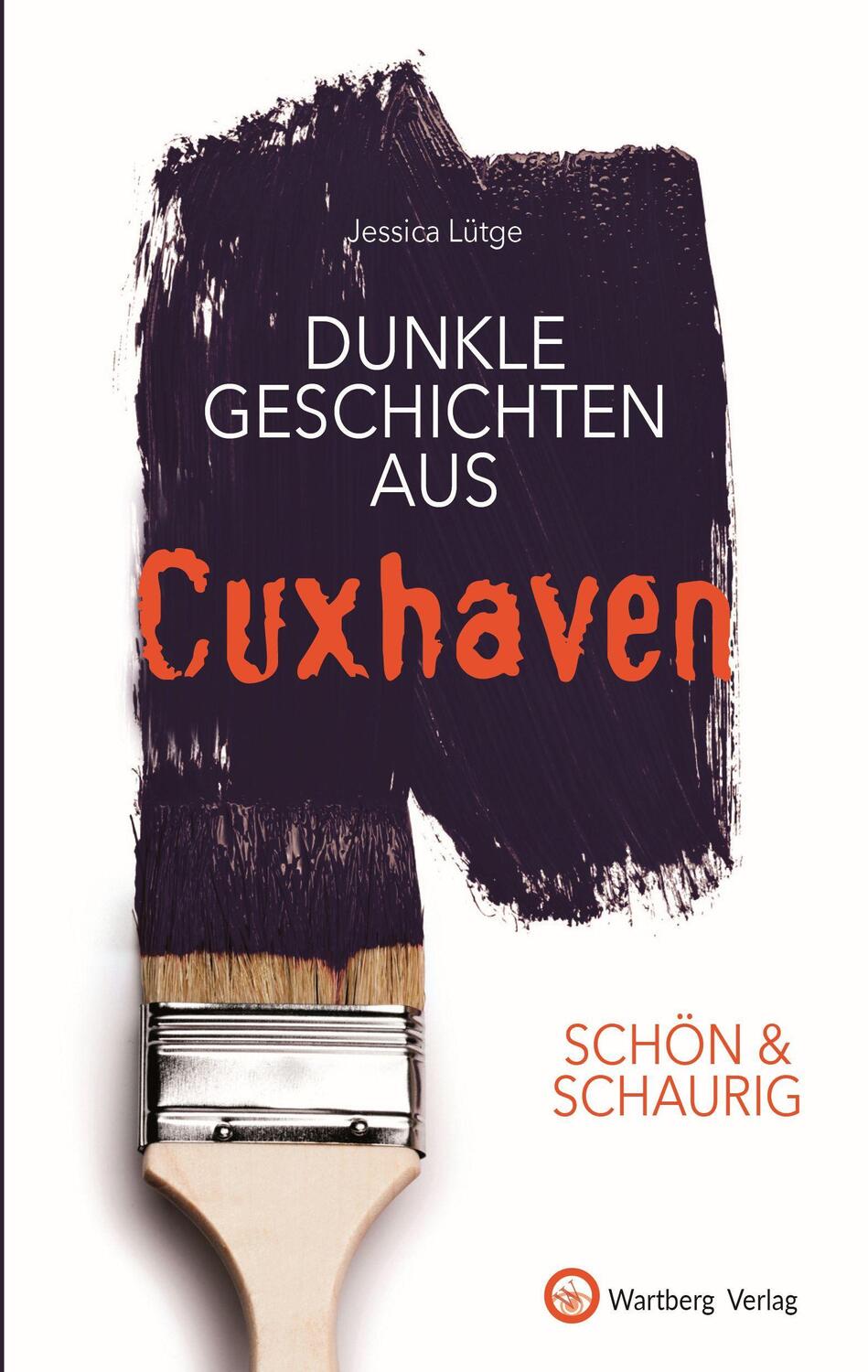 Cover: 9783831332731 | SCHÖN & SCHAURIG - Dunkle Geschichten aus Cuxhaven | Jessica Lütge