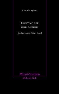 Cover: 9783770555864 | Kontingenz und Gefühl | Studien zu/mit Robert Musil, Musil-Studien 41