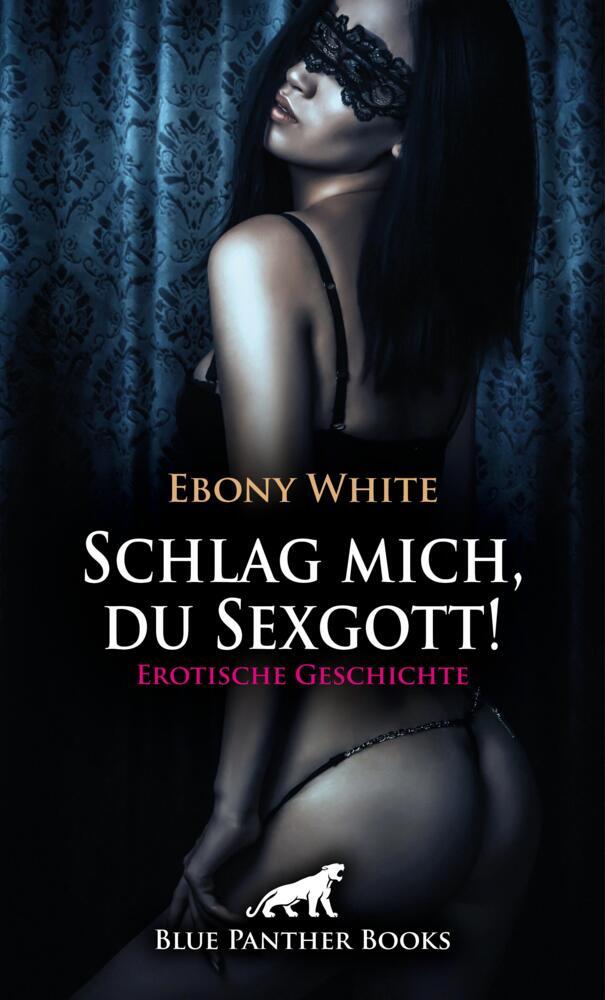 Cover: 9783759005915 | Schlag mich, du Sexgott! Erotische Geschichte + 2 weitere Geschichten