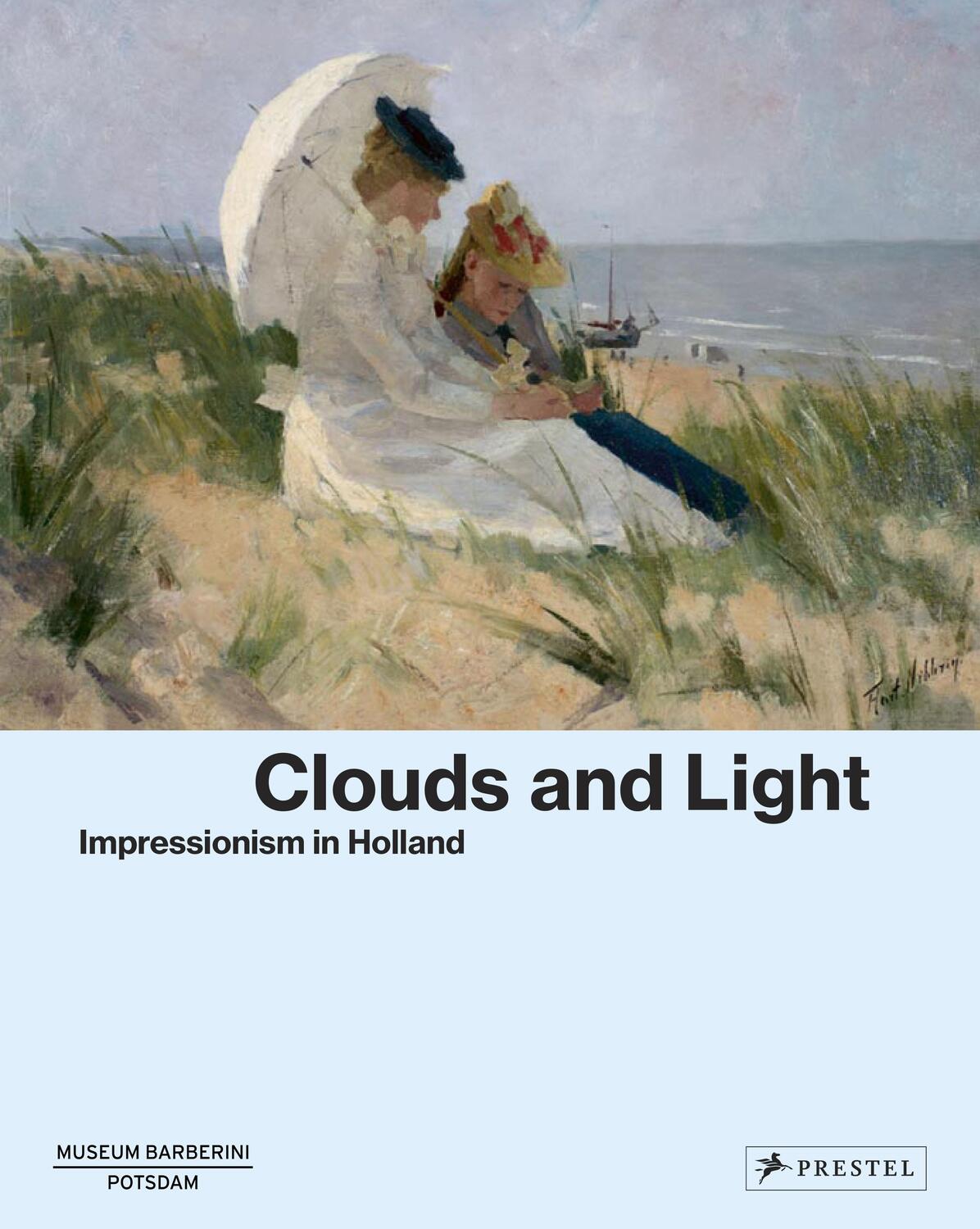 Cover: 9783791379999 | Clouds and Light | Impressionism in Holland | Westheider (u. a.)