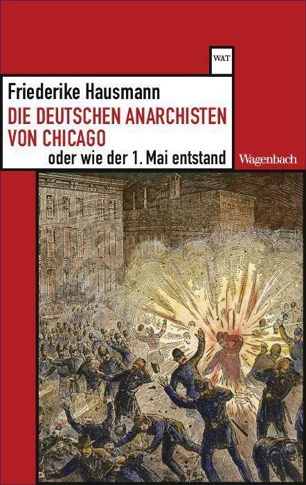 Cover: 9783803128621 | Die deutschen Anarchisten von Chicago oder wie der 1. Mai entstand