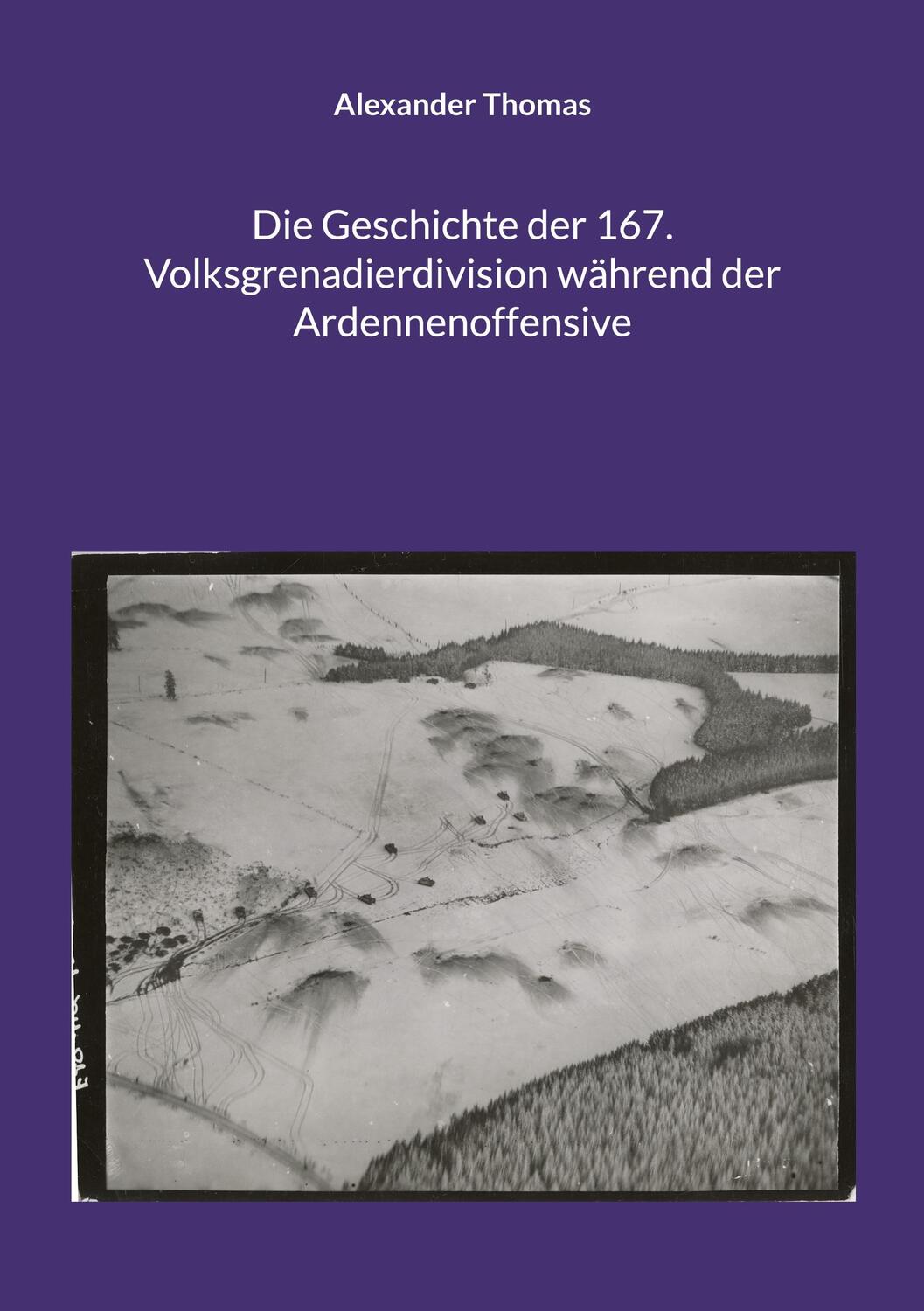 Cover: 9783756801152 | Die Geschichte der 167. Volksgrenadierdivision während der...