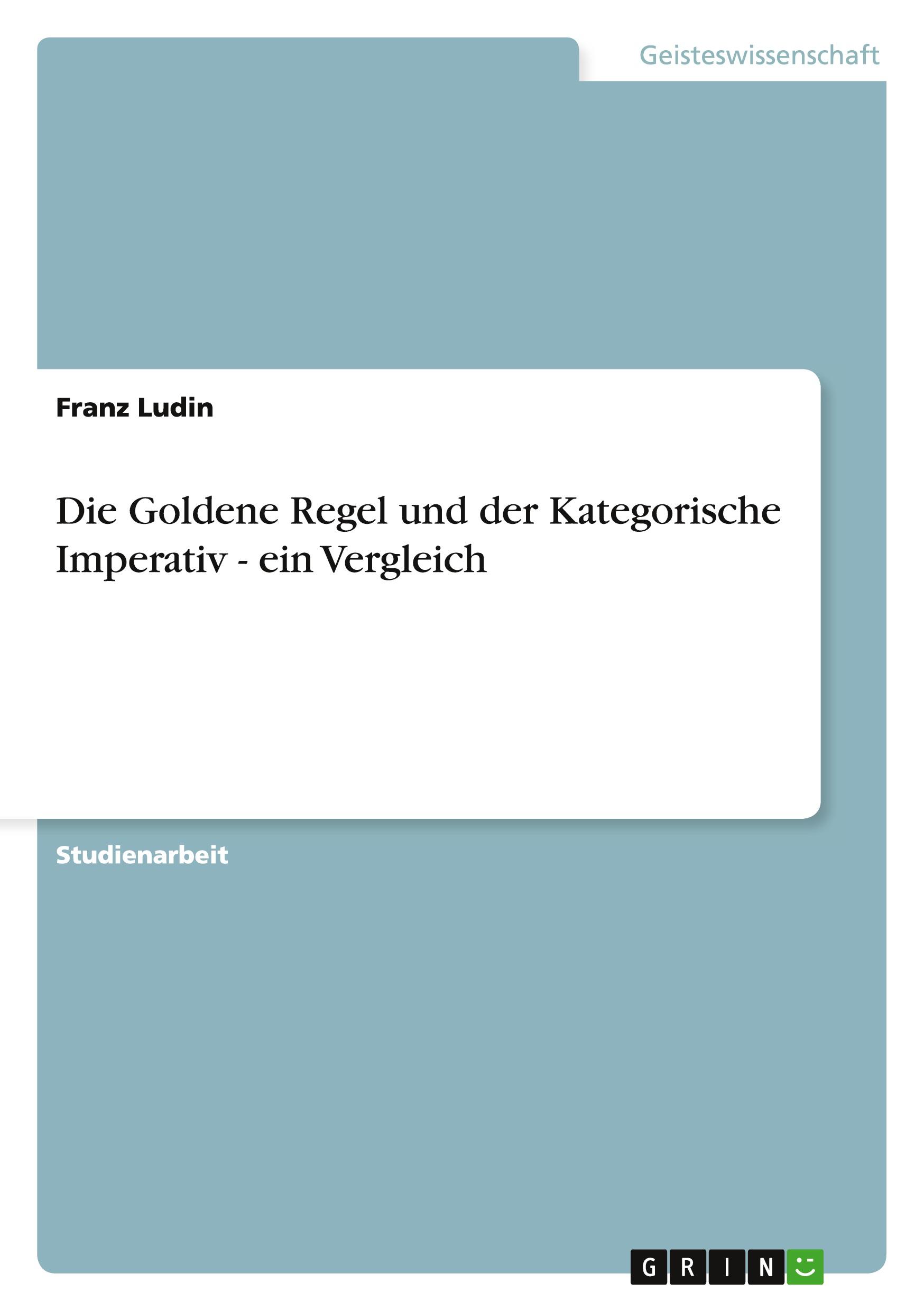 Cover: 9783640172047 | Die Goldene Regel und der Kategorische Imperativ - ein Vergleich