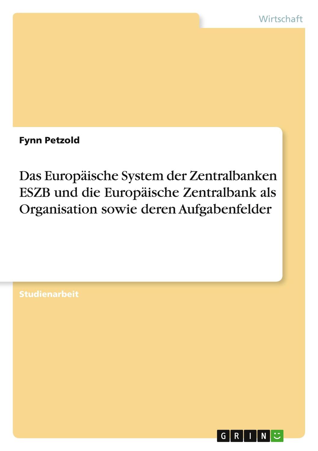 Cover: 9783668772304 | Das Europäische System der Zentralbanken ESZB und die Europäische...