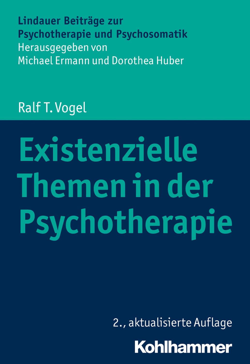 Cover: 9783170365476 | Existenzielle Themen in der Psychotherapie | Ralf T. Vogel | Buch