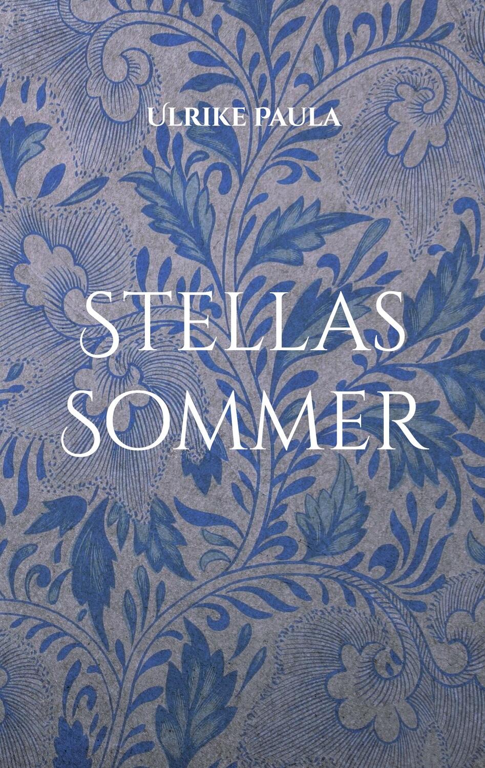Cover: 9783739215723 | Stellas Sommer | Ulrike Paula | Taschenbuch | Paperback | Deutsch