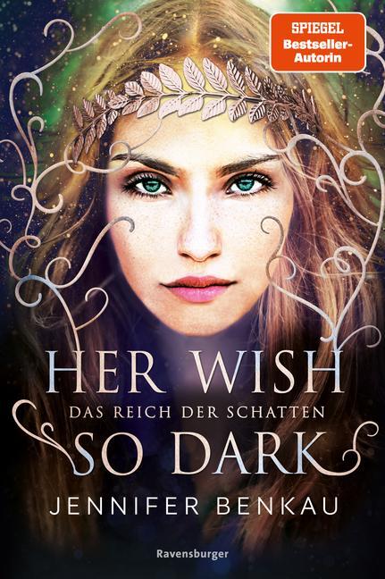 Cover: 9783473401987 | Das Reich der Schatten, Band 1: Her Wish So Dark (High Romantasy...