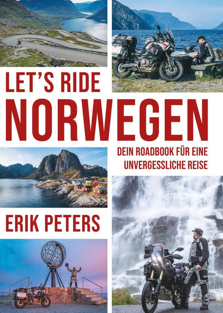 Cover: 9783982218496 | Erik Peters - Let`s Ride Norwegen | Brandt GmbH Druck &amp; Verlag | Buch