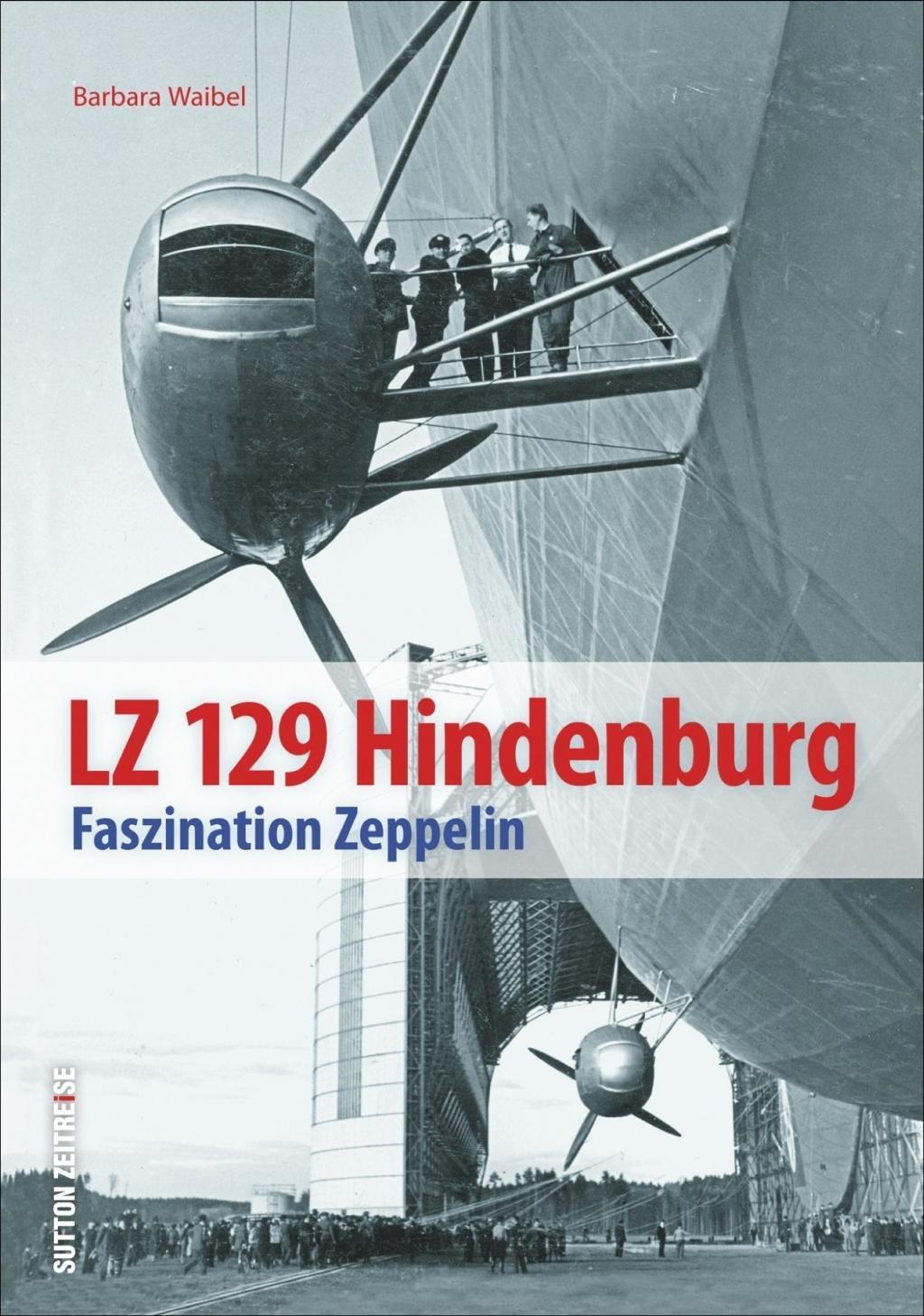 Cover: 9783954006946 | LZ 129 Hindenburg | Faszination Zeppelin | Barbara Waibel | Buch