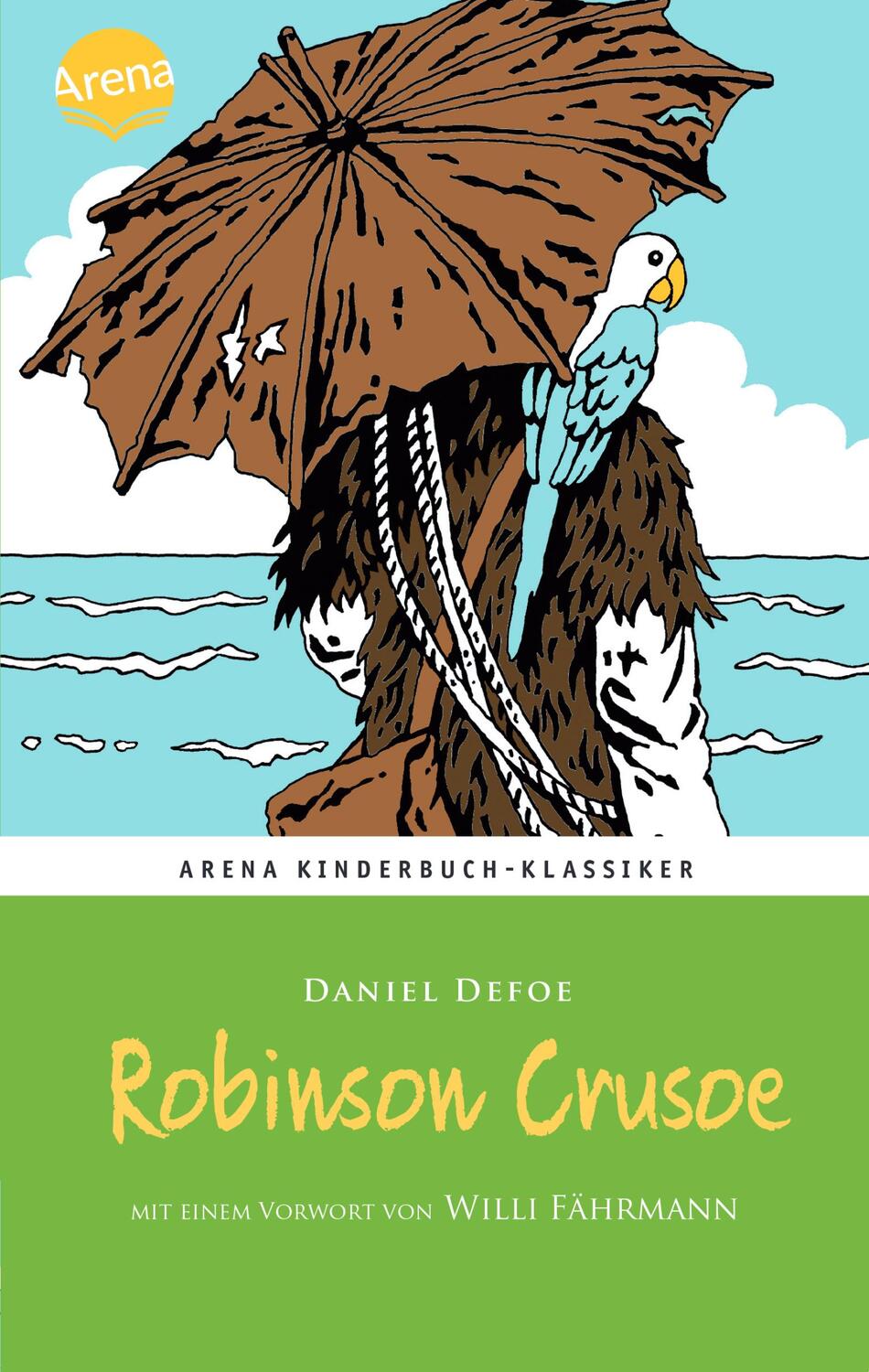 Cover: 9783401603612 | Robinson Crusoe | Daniel Defoe | Buch | Arena Kinderbuch-Klassiker