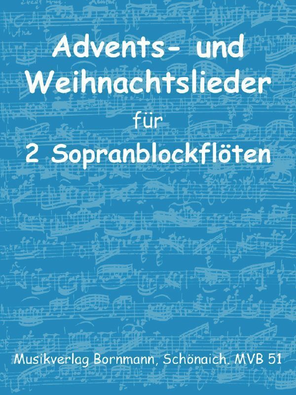 Cover: 9990051243413 | Advents- und Weihnachtslieder | für 2 Sopranblockflöten | Bornmann